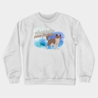 Absolute Paw-fection perfection cute dog Crewneck Sweatshirt